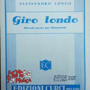 ALESSANDRO LONGO GIRO TONDO PICCOLO PEZZO PER PIANOFORTE