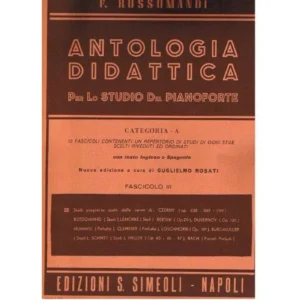 F.Rossomandi Antologia Didattica per lo studio del Pianoforte Categoria A Fascicolo III