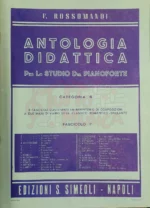 F.Rossomandi Antologia Didattica per lo studio del Pianoforte Categoria B Fascicolo I