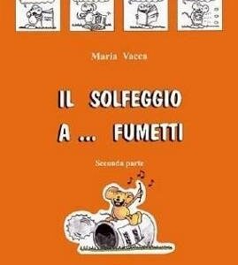 VACCA MARIA IL SOLFEGGIO A FUMETTI VOL 2