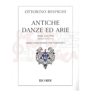 ANTICHE DANZE ED ARIE PER LIUTO OTTORINO RESPIGHI