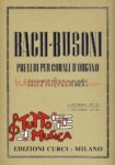 BACH,BUSONI PRELUDI PER CORALI D'ORGANO ,TRASCRITTI PER PIANOFORTE, NELLO STILE DA CAMERA, 1 FASCICOLO,EDIZIONE CURCI,