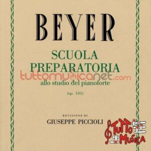 BEYER-SCUOLA PREPARATORIA ALLO STUDIO DEL PIANOFORTE (OP.101)-GIUSEPPE PICCIOLI-EDIZIONE CURCI MILANO,