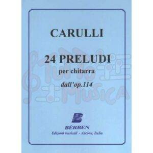 CARULLI 24 PRELUDI PER CHITARRA DALL'OP.114 BERBEN