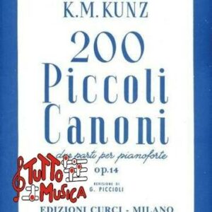 K.M.KUNZ 200 PICCOLI CANONI A DUE PARTI PER PIANOFORTE