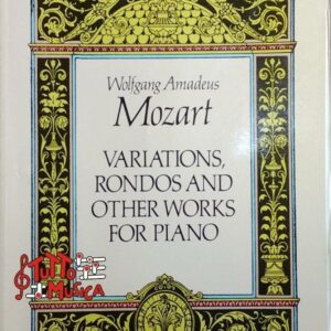 Wolfang Amadeus Mozart varations, rondos and other worsks for piano