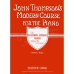 John Thompson modern course for the piano 2nd