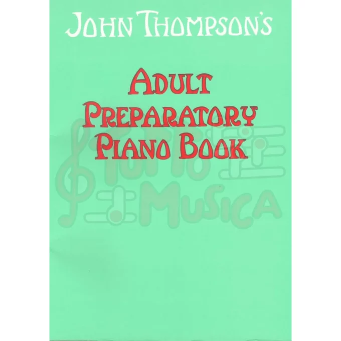 John Thompson's Adult preparatory piano book