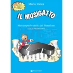 Il musigatto metodo per lo studio del pianoforte, livello preparatorio