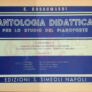 F.Rossomandi Antologia Didattica per lo studio del Pianoforte Categoria C Fascicolo V